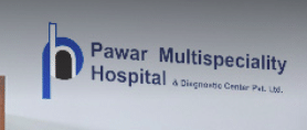 Pawar Multispeciality Hospital & Diagnostic Centre Pvt Ltd
