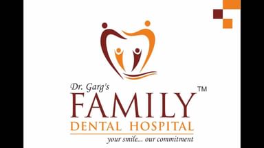 Dr. Garg's Family Dental Hospital 