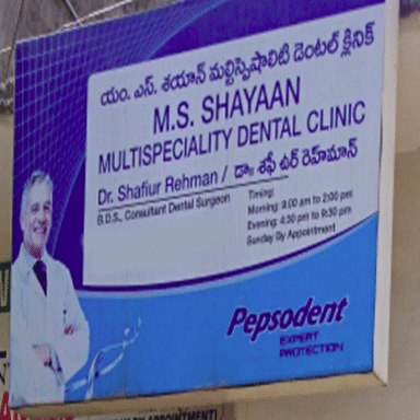 M.S Shayaan Multi Speciality Dental Clinic