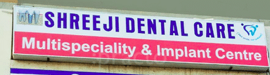 Shreeji Dental Care, Multispeciality & Implant Centre