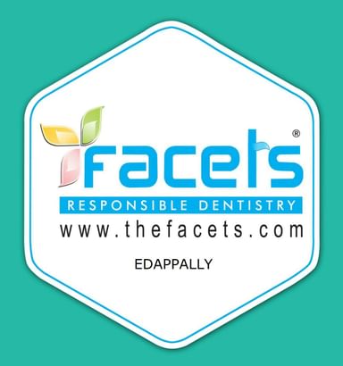 Facets Dental Clinic- Edappally