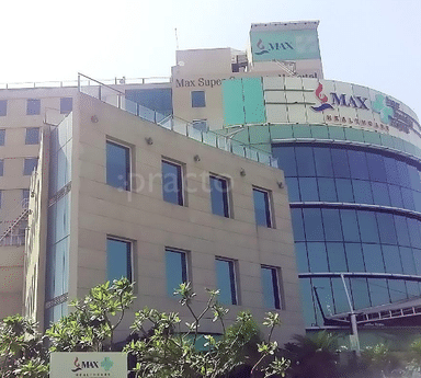 Max Super Speciality Hospital