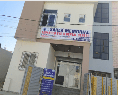 Sarla Memorial Advanced Eye and Dental Center