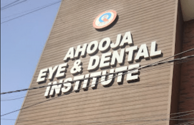 Ahooja Eye & Dental Institute