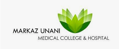 Markaz Unani Medical College & Hospital