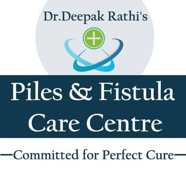 Dr. Deepak Rathi's Piles and Fistula Care Centre
