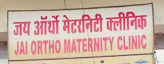 Jai Ortho Maternity Clinic.