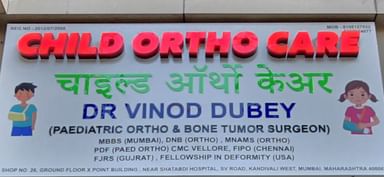 CHILD ORTHO CARE -DR VINOD DUBEY (Paediatric Ortho and Bone Tumor Surgeon)