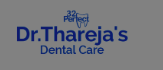 Dr. Thareja's 32 Perfect Dental Care