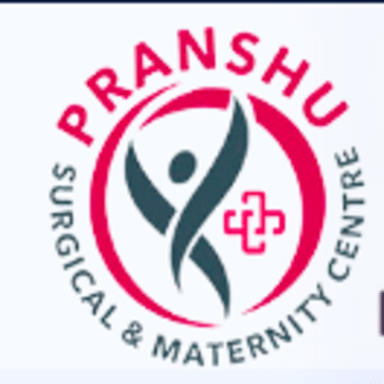 Pranshu Surgical and Maternity Center