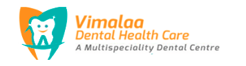 VIMALAA DENTAL HEALTH CARE A MULTISPECIALITY DENTAL CENTRE