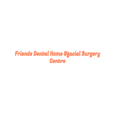 Friends Dental Home&facial Surgery Centre