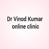 Dr Vinod Kumar online clinic