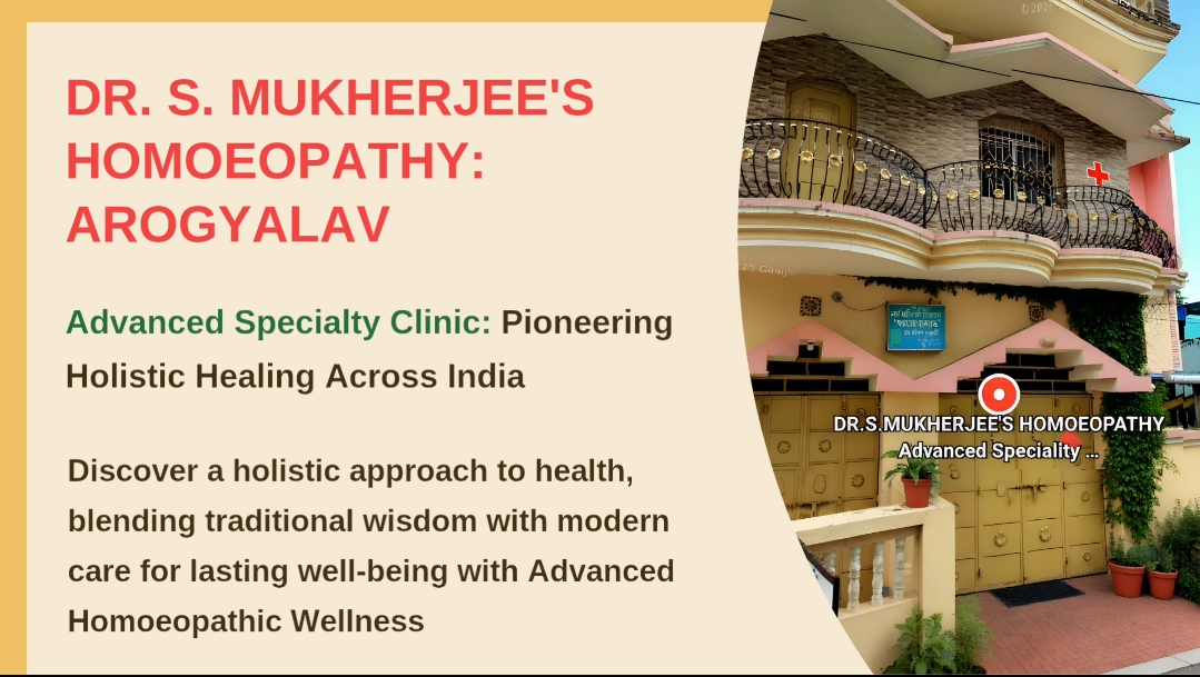 DR S.MUKHERJEE'S HOMOEOPATHY Advanced Speciality Clinic