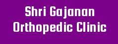 Shri Gajanan Orthopedic Clinic