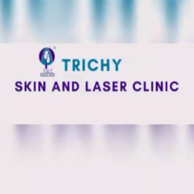 Trichy Skin And Laser Clinic