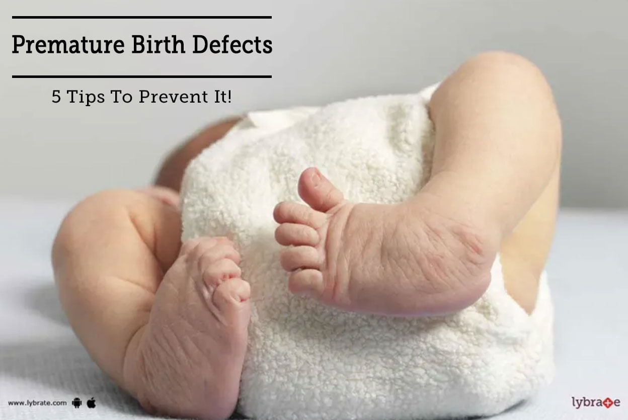 Premature Birth Defects - 5 Tips To Prevent It!