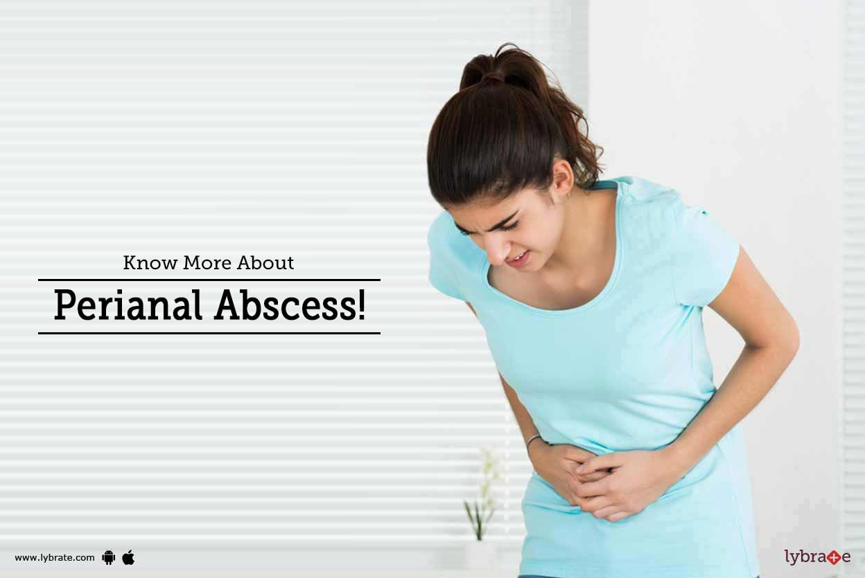 Know More About Perianal Abscess!