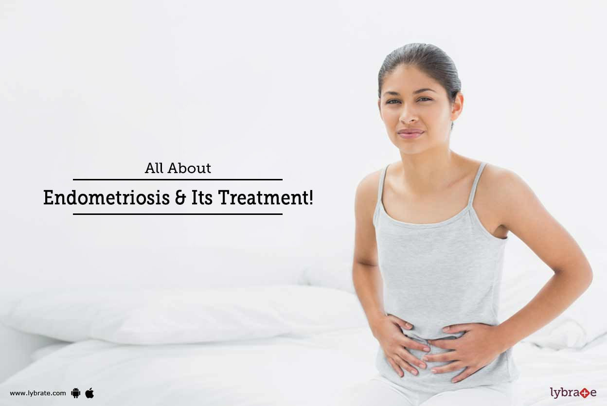 All About Endometriosis & Its Treatment!