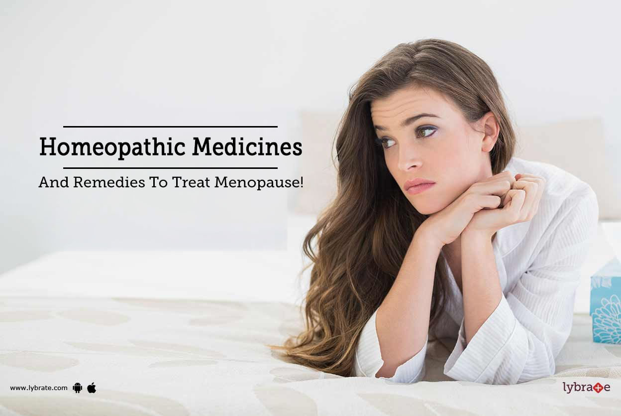 Homeopathic Medicines And Remedies To Treat Menopause!