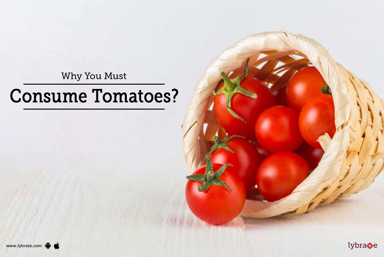 Why You Must Consume Tomatoes?