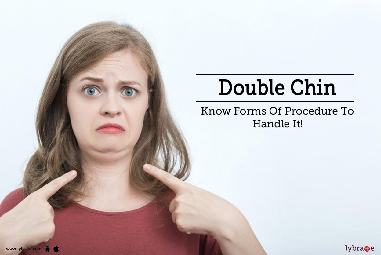 Double Chin - Know Forms Of Procedure To Handle It!