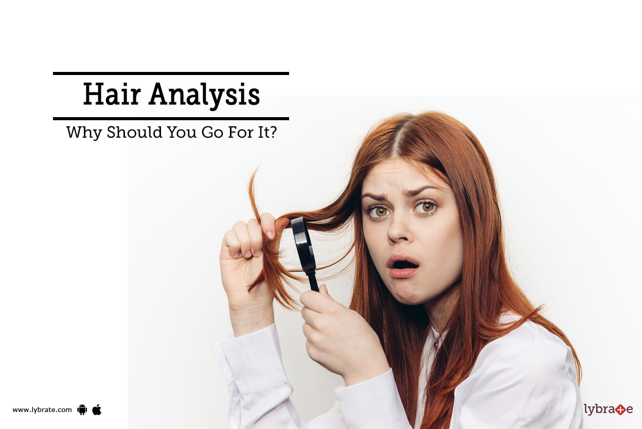 Hair Analysis - Why Should You Go For It?