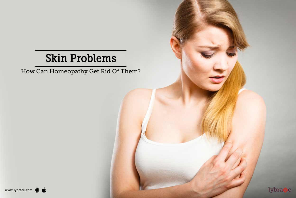 Skin Problems - How Can Homeopathy Get Rid Of Them?
