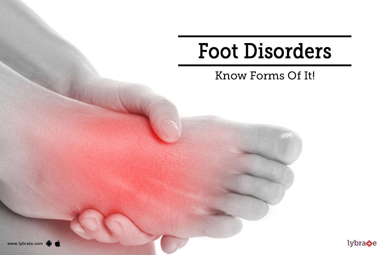Foot Disorders - Know Forms Of It!