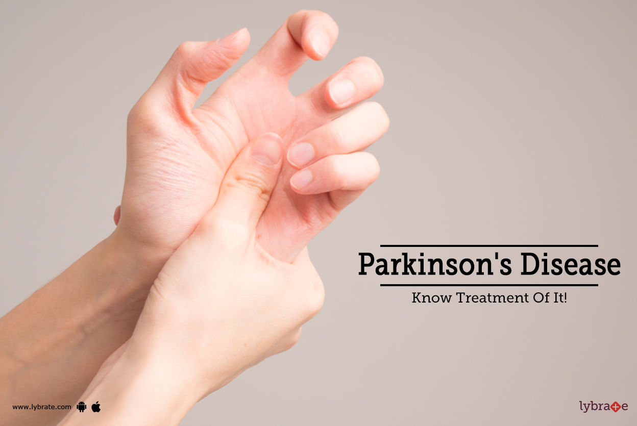 Parkinson's Disease - Know Treatment Of It!
