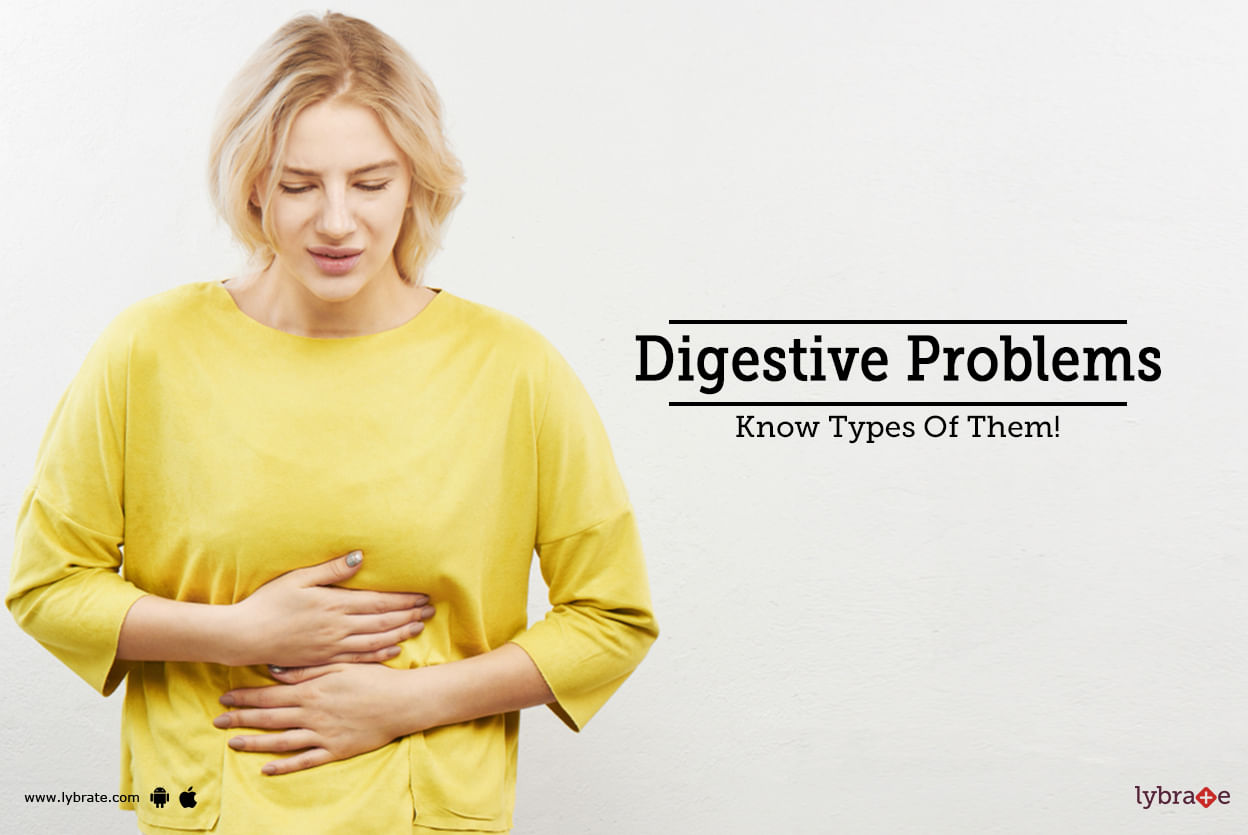 Digestive Problems - Know Types Of Them!