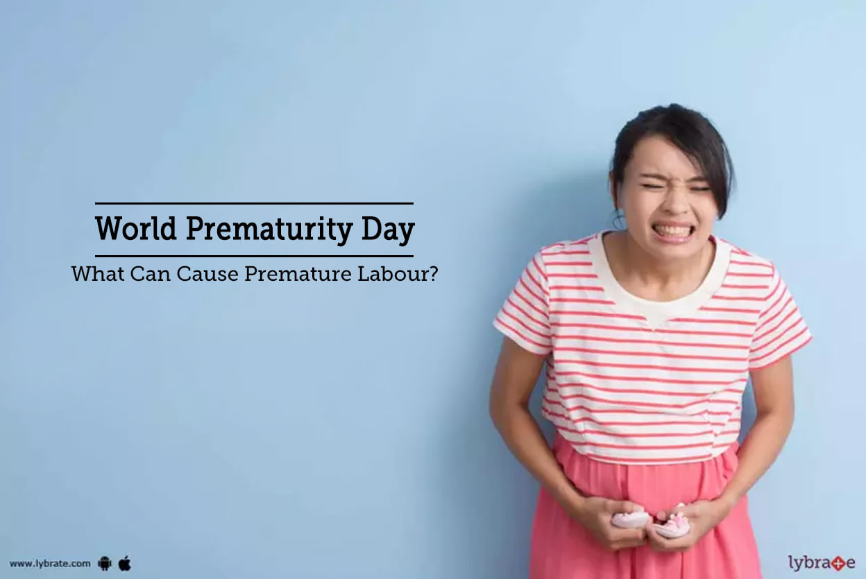 World Prematurity Day - What Can Cause Premature Labour?