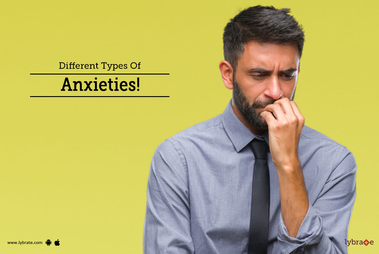 Different Types Of Anxieties!