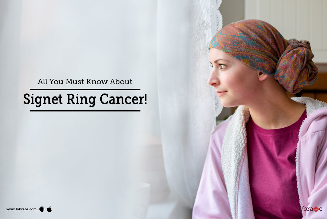 All You Must Know About Signet Ring Cancer!