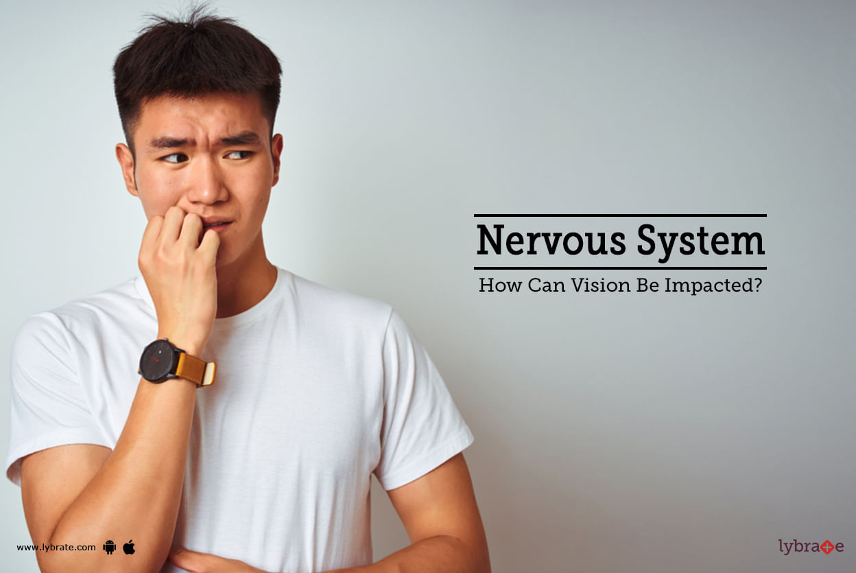 Nervous System - How Can Vision Be Impacted?