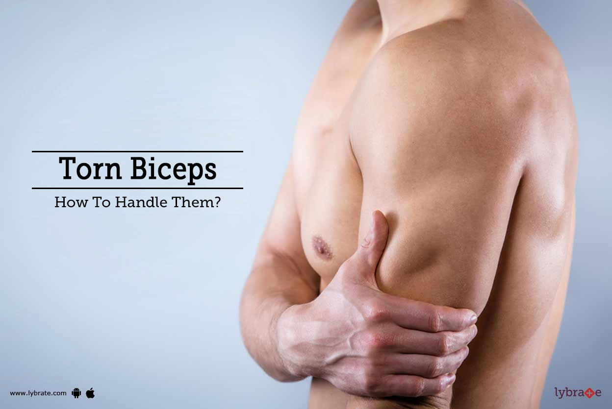 Torn Biceps - How To Handle Them?