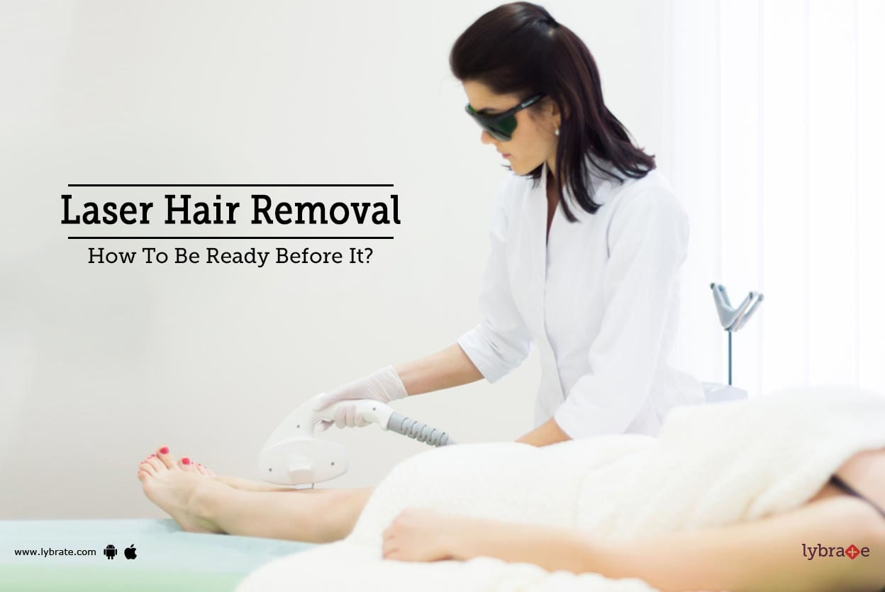 Laser Hair Removal - How To Be Ready Before It?
