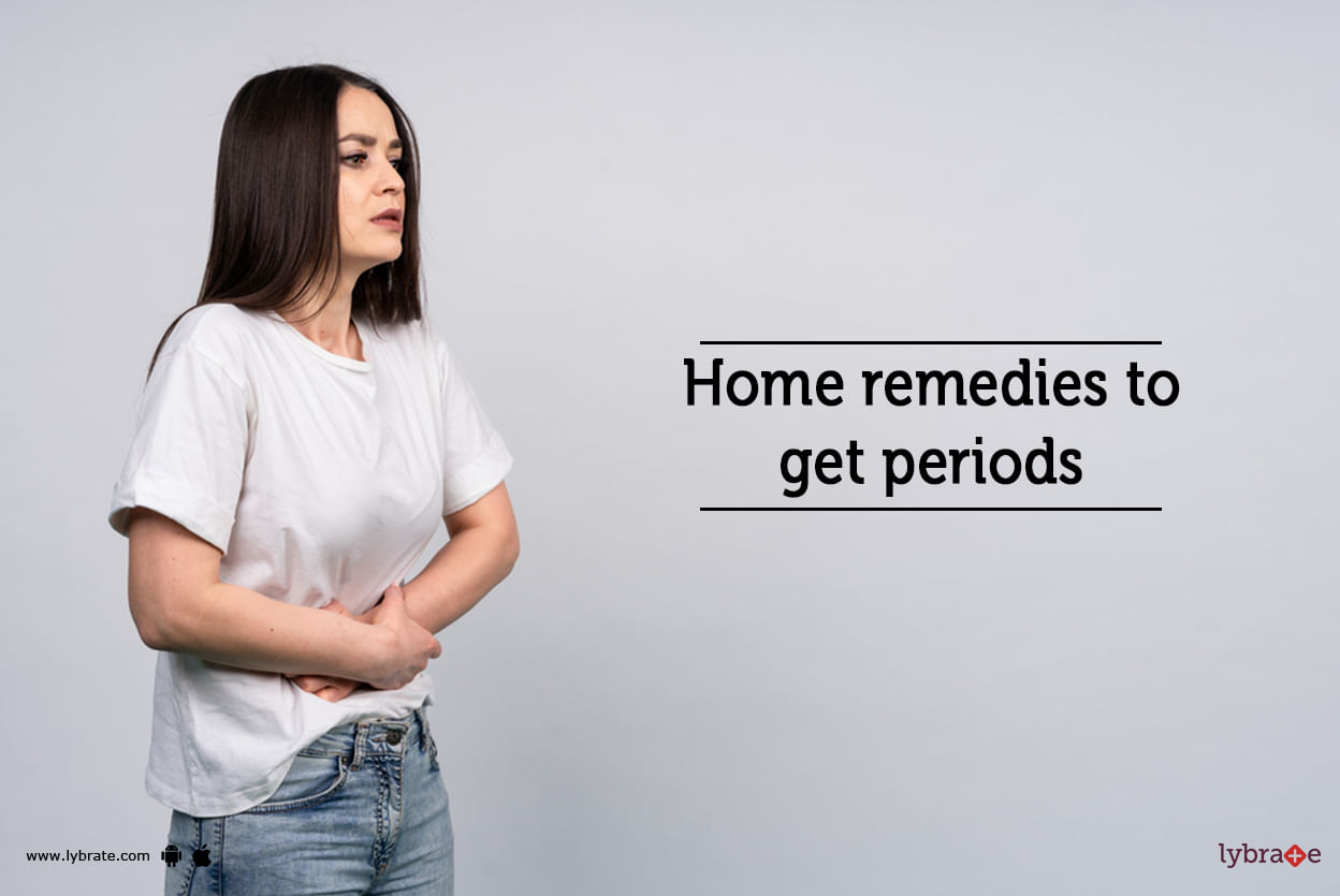 Home remedies to get periods