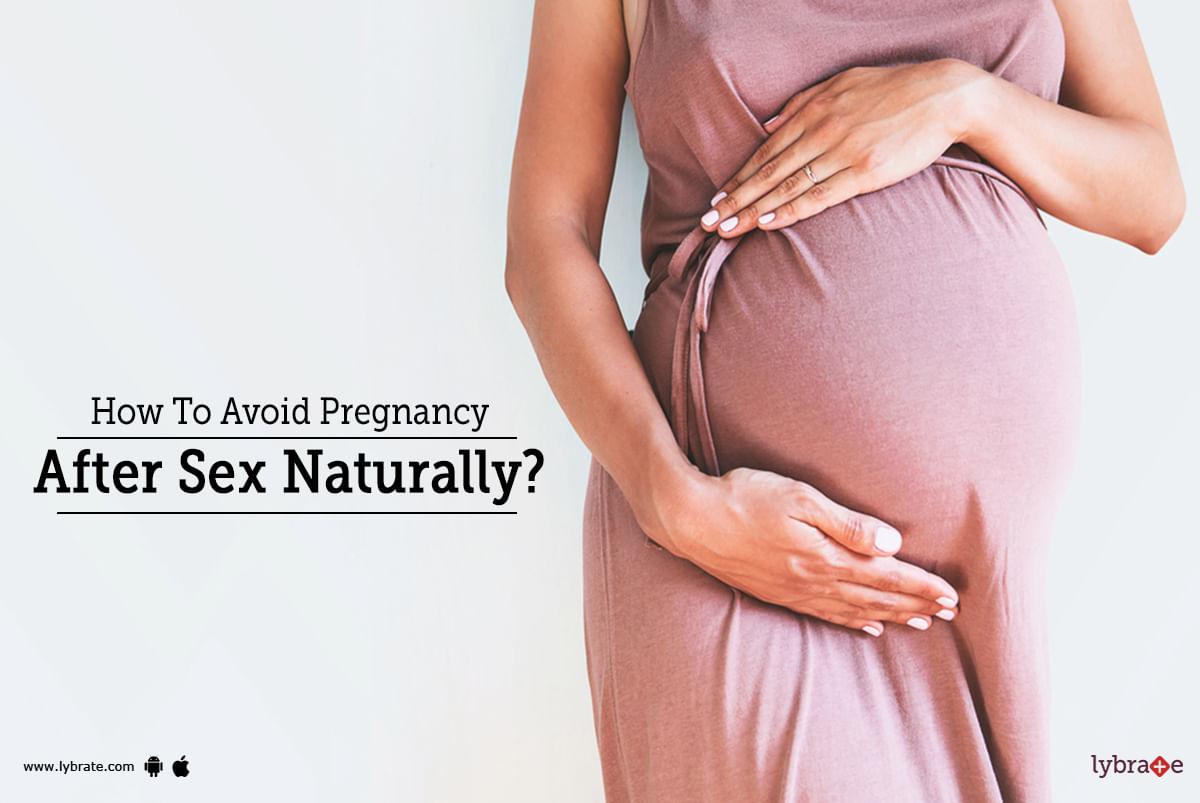 How To Avoid Pregnancy After Sex Naturally?