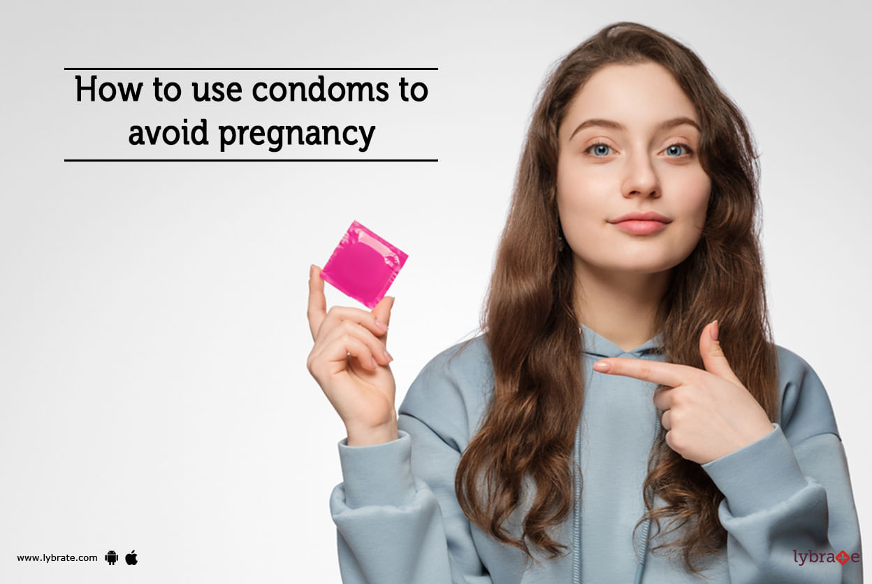How to use condoms to avoid pregnancy