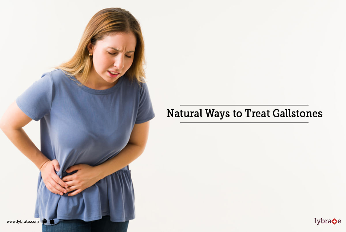 Natural Ways to Treat Gallstones