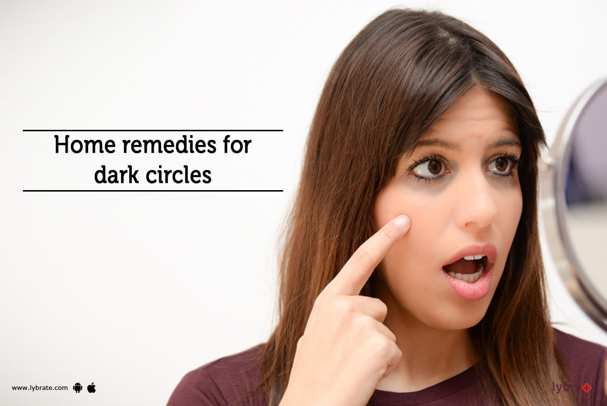 Home remedies for dark circles
