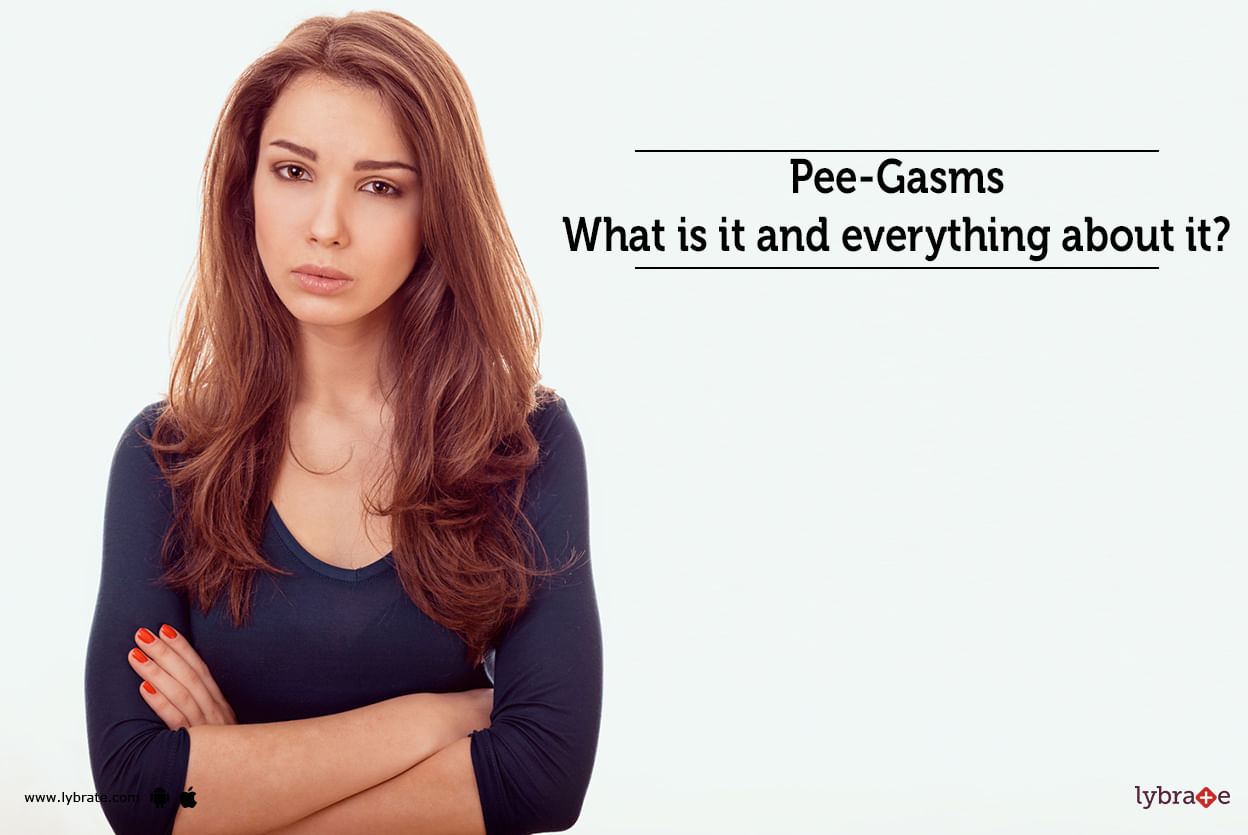 Pee-Gasms - What is it and everything about it?