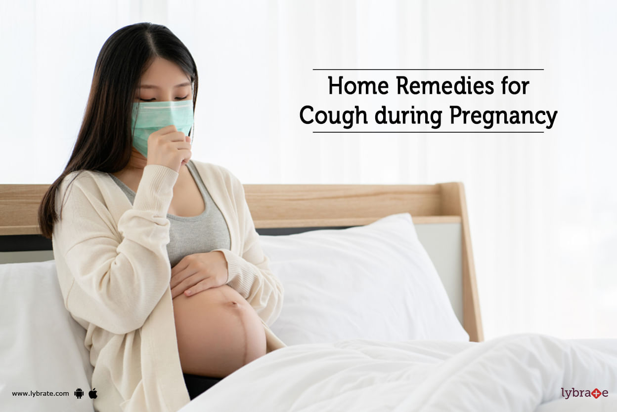 Home Remedies for Cough during Pregnancy