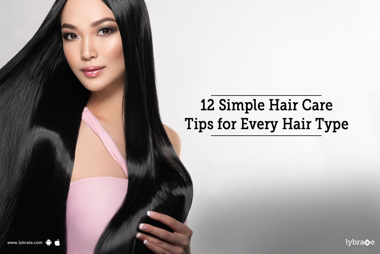 12 Simple Hair Care Tips for Every Hair Type
