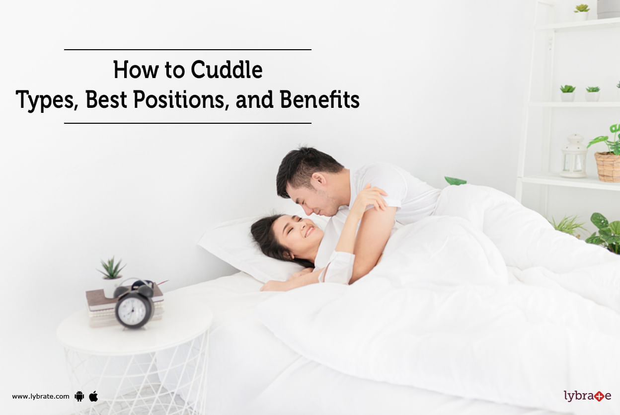 How to Cuddle: Types, Best Positions, and Benefits