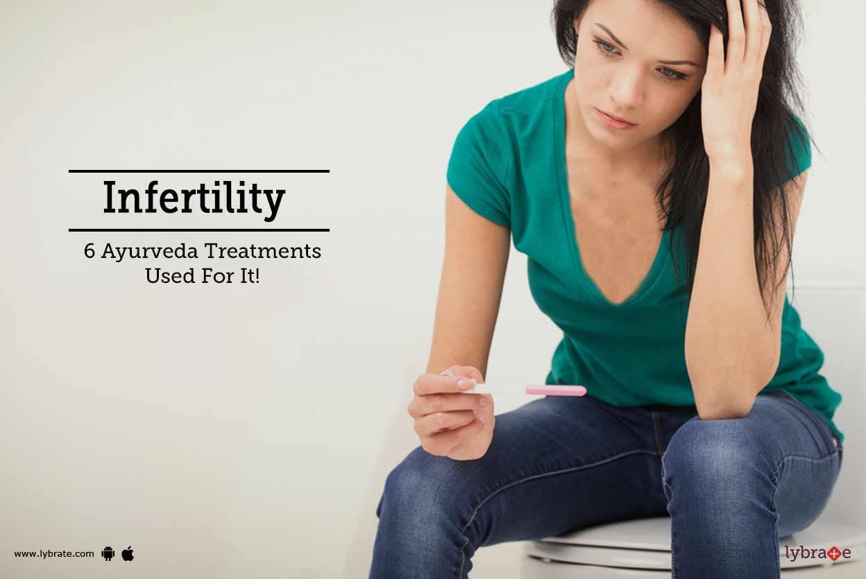 Infertility - 6 Ayurveda Treatments Used For It!