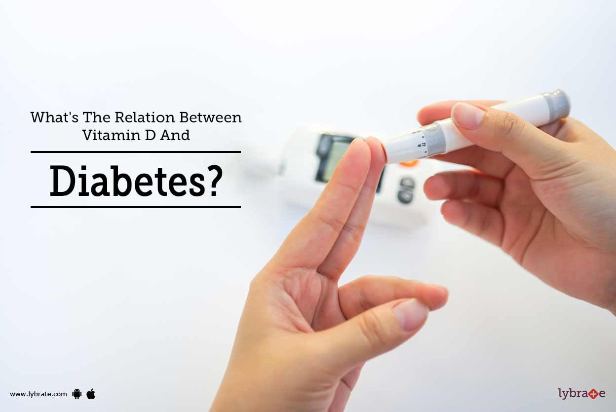 What's The Relation Between Vitamin D And Diabetes?
