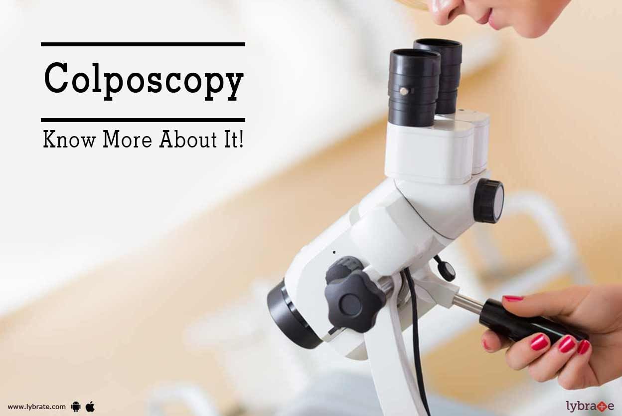 Colposcopy - Know More About It!