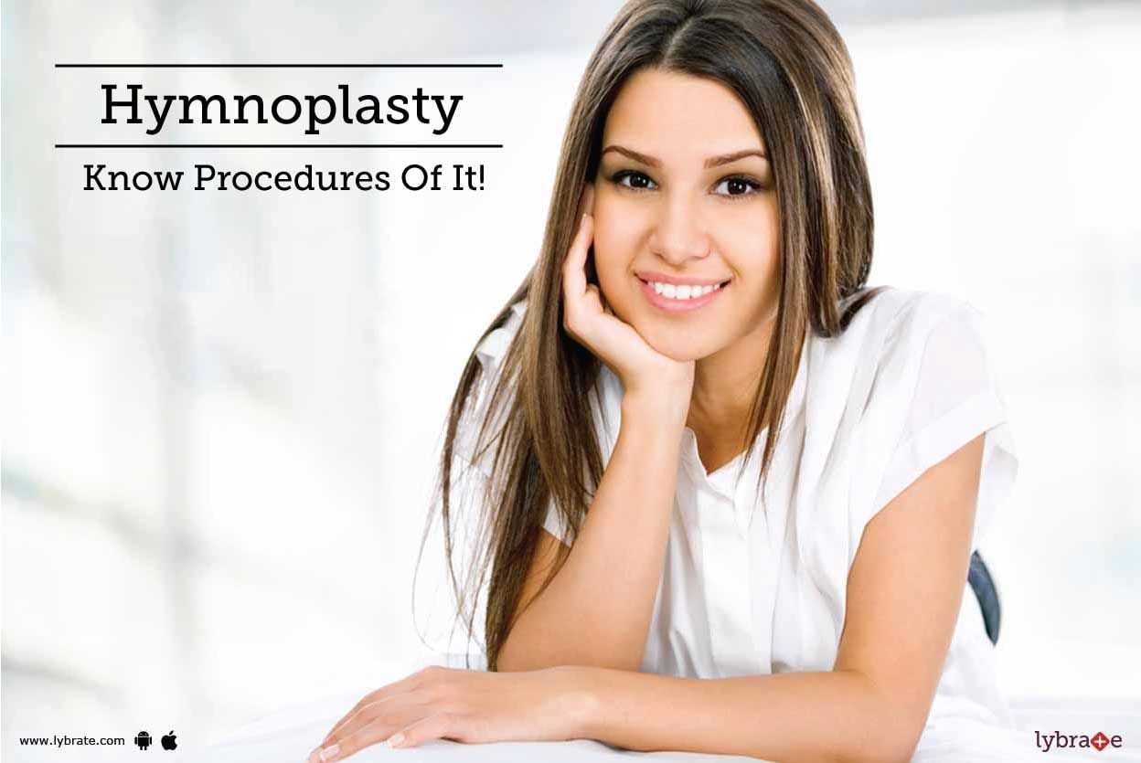 Hymnoplasty - Know Procedures Of It!